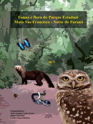 cover image of Fauna e Flora do Parque Estadual Mata São Francisco